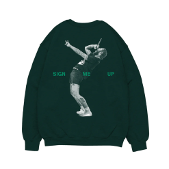 SIGN ME UP CREWNECK