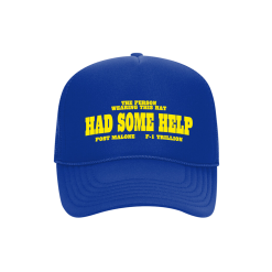 I Had Some Help Trucker Hat Front