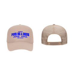 Pour Me A Drink Trucker Hat